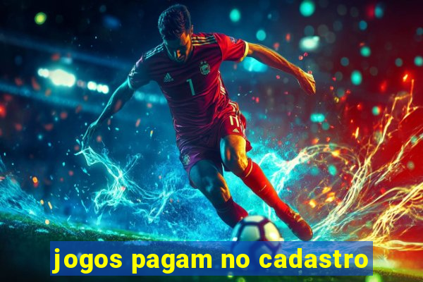 jogos pagam no cadastro